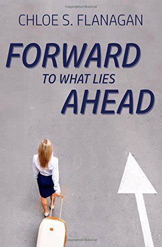 chloe flanagan|Forward to What Lies Ahead: A Christian Romantic Suspense .